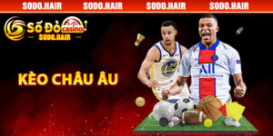 Kèo Châu Âu